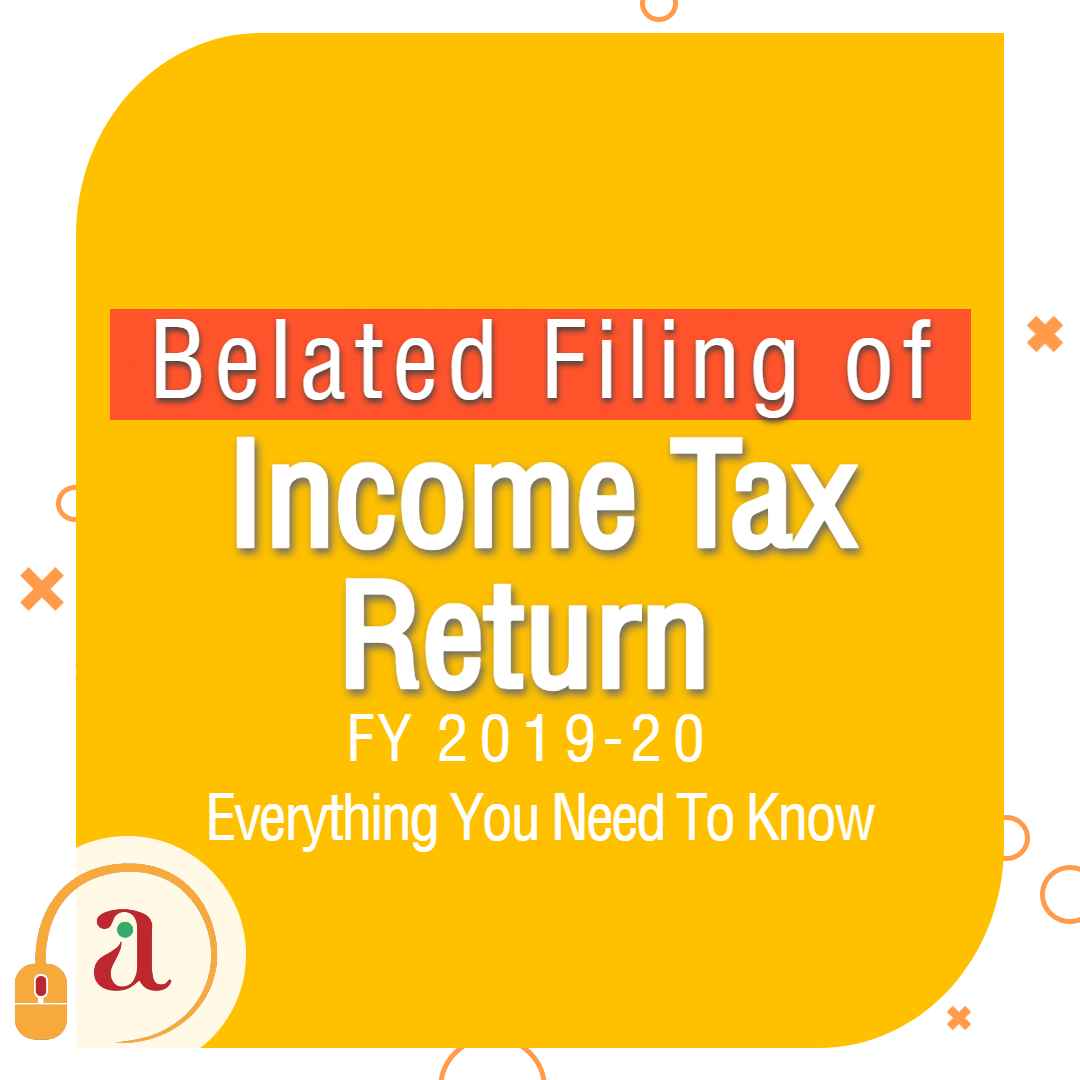 Belated Filing Of Income Tax Return Fy 2019 20 Onlineideation 9248