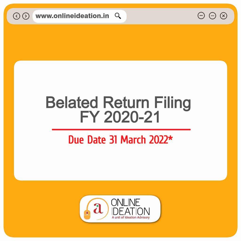 belated-return-filing-for-fy-2020-21-due-date-31-march-2022