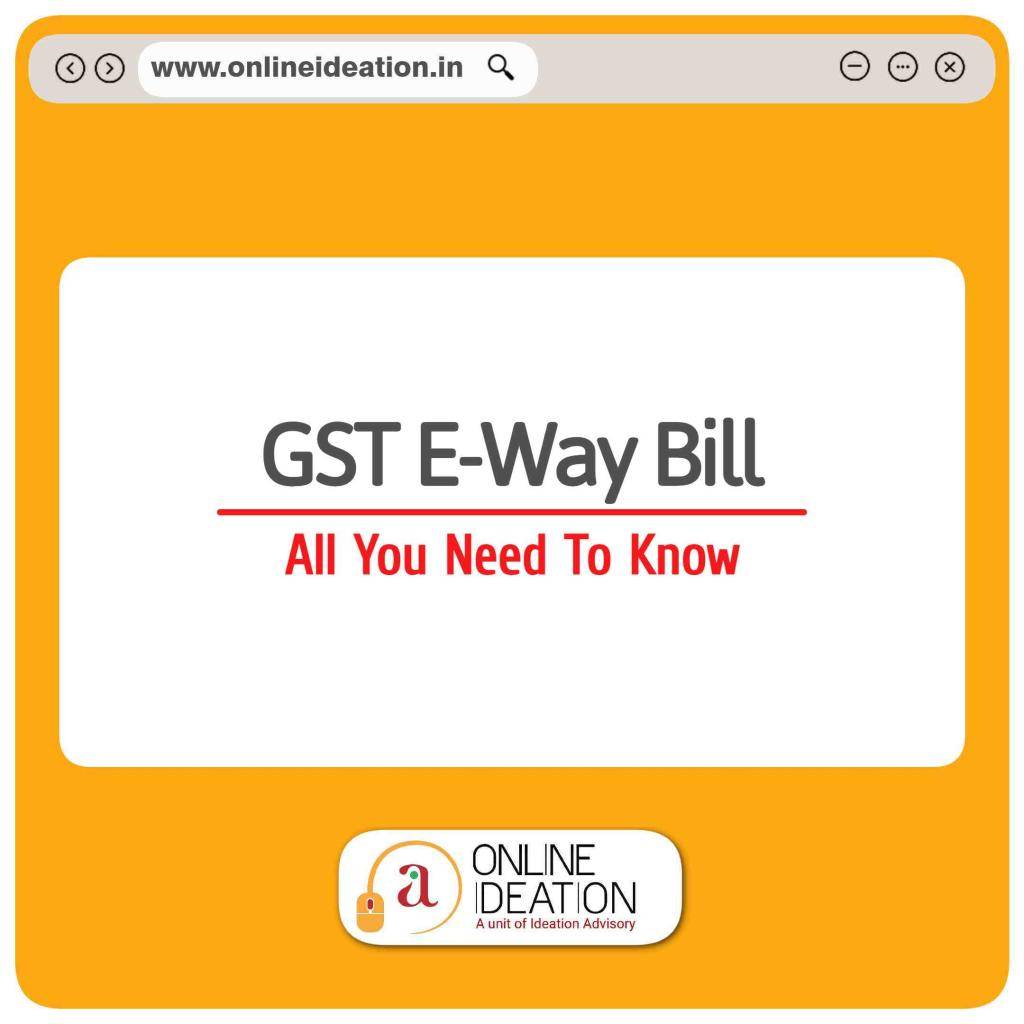 GST E-Way Bill - All You Need To Know | Onlineideation