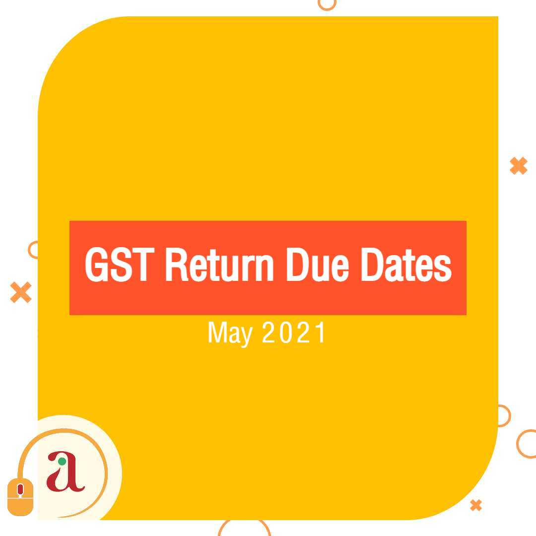 gst-return-due-dates-may-2021-onlineideation