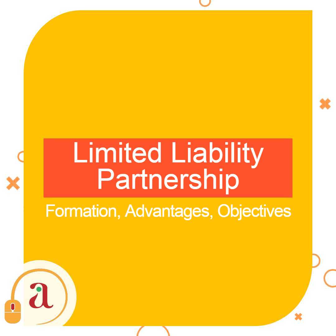 how-to-form-limited-liability-partnership-it-s-objectives